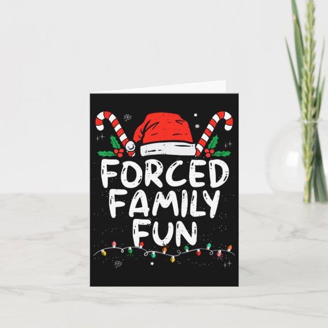 Forced Family Fun Sarcastic Christmas Funny  Card (Front)