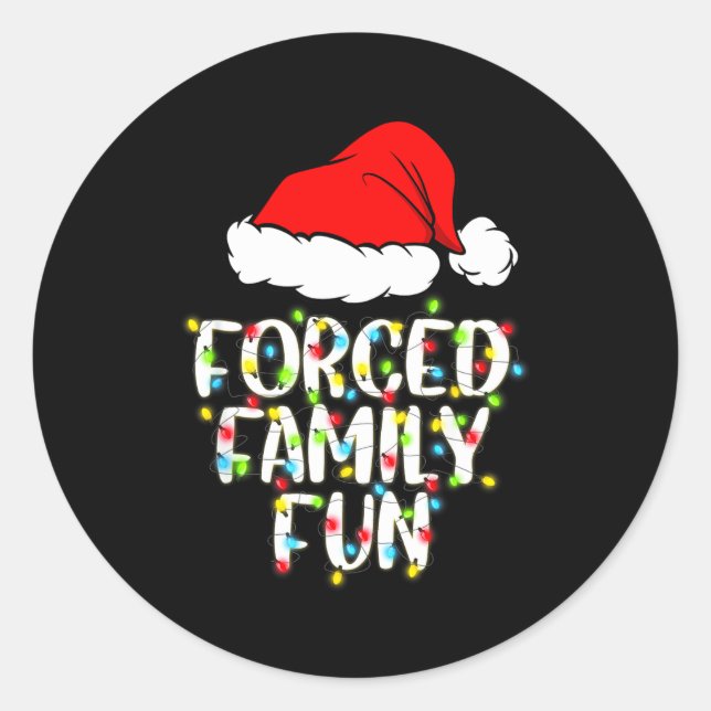 Forced Family Fun Sarcastic Christmas Funny Gift  Classic Round Sticker (Front)