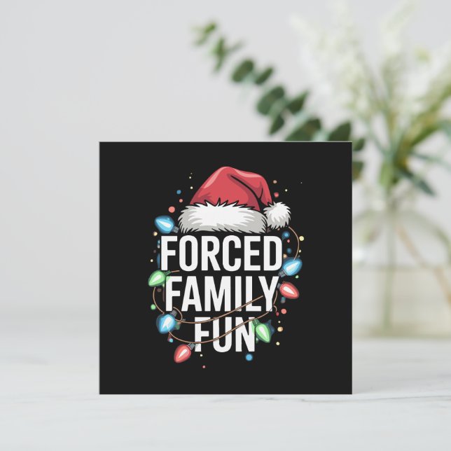 Forced Family Fun Sarcastic Christmas Funny Invitation (Standing Front)