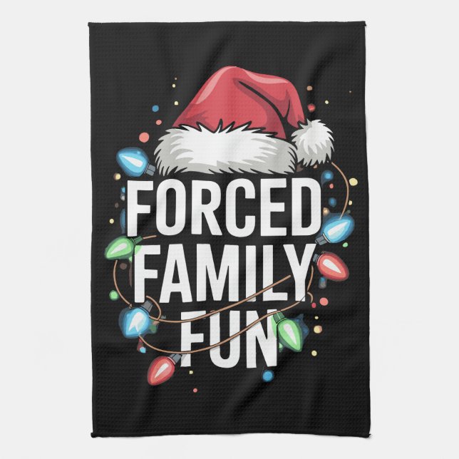 Forced Family Fun Sarcastic Christmas Funny Kitchen Towel (Vertical)