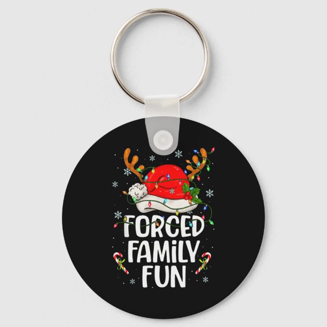 Forced Family Fun Sarcastic Christmas Funny Men Wo Keychain (Front)