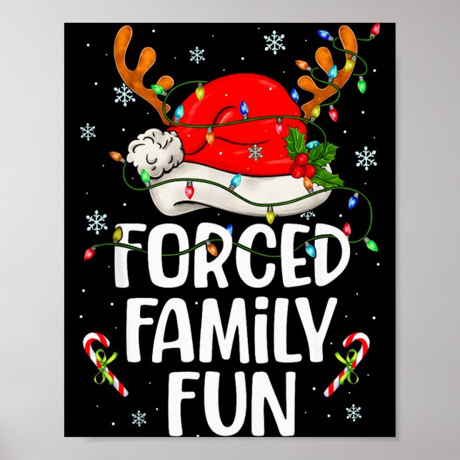 Forced Family Fun Sarcastic Christmas Funny Men Wo Poster (Front)