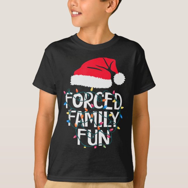 Forced Family Fun Sarcastic Christmas Funny Men Wo T-Shirt (Front)