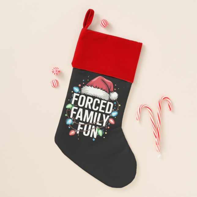 Forced Family Fun Sarcastic Christmas Funny Stocking (Front)