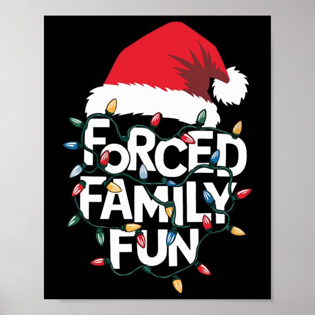 Forced Family Fun Sarcastic Christmas Funny Xmas P Poster (Front)