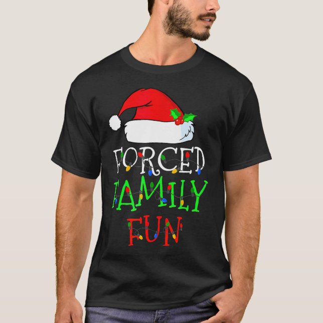Forced Family Fun Sarcastic Christmas Pajama T-Shirt (Front)