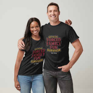 Forced Family Fun Survivor Funny Family Reunion T-Shirt