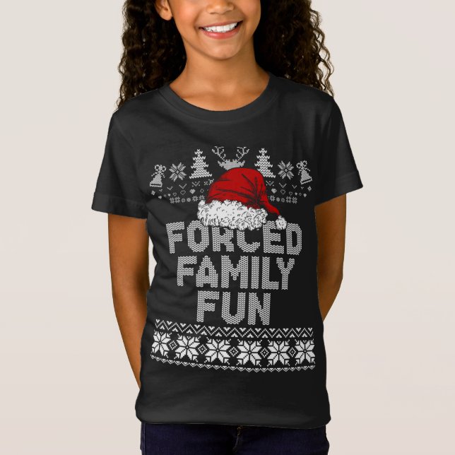 Forced Family Xmas Fun Sarcastic Funny Santa Ugly  T-Shirt (Front)