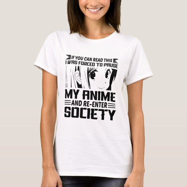 Forced To Pause My Anime Minimalist Funny T-Shirt (Front)