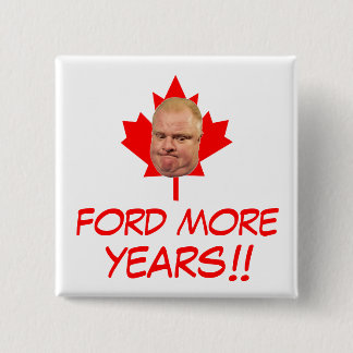 Ford More Years!! Button