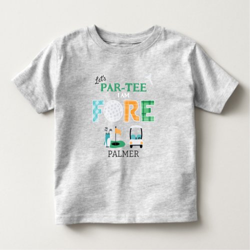 Fore Lets Par_tee Golf 4th Birthday Golfing Toddler T_shirt