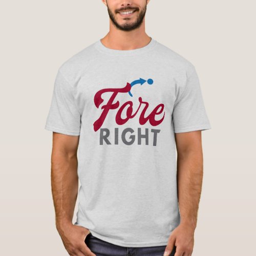 Fore Right Funny Golf T_Shirt