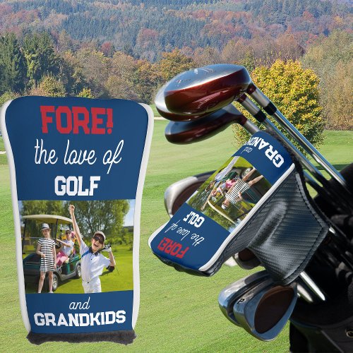 Fore the love of Golf and Grandkids Photo Funny Golf Head Cover