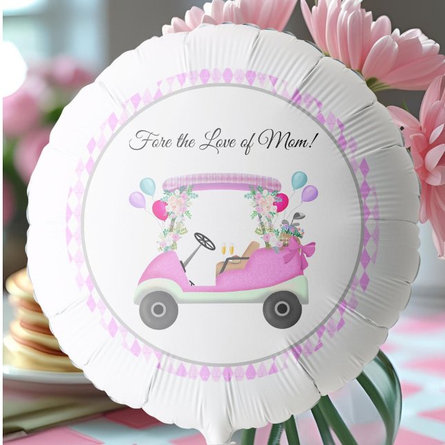 Fore the Love of Mom Mother's Day Golf Brunch Balloon (Creator Uploaded)