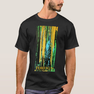FOREIGN T-Shirt