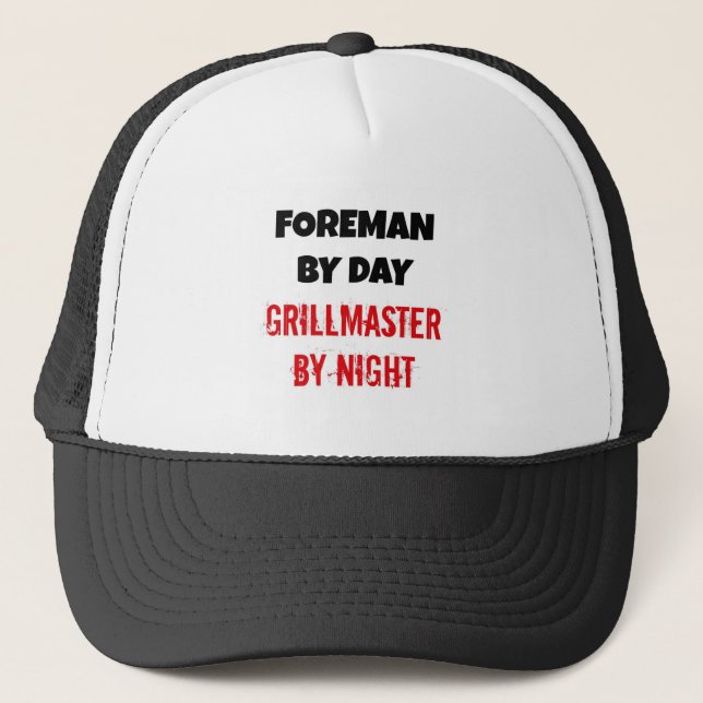Foreman by Day Grillmaster by Night Trucker Hat (Front)