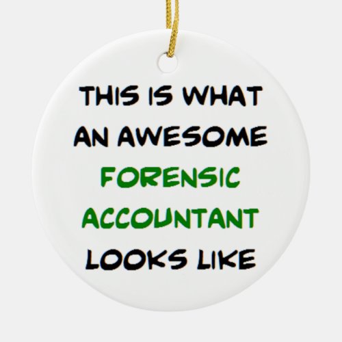 forensic accountant awesome ceramic ornament