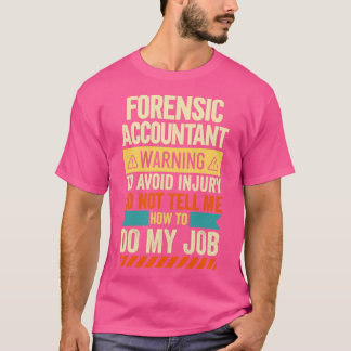 Forensic Accountant Warning 2 T-Shirt