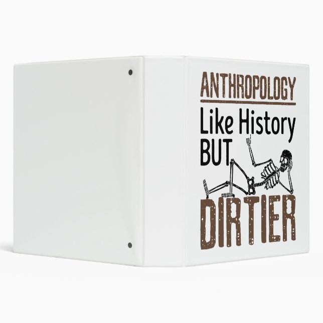 Forensic Anthropology Like History But Dirtier 3 Ring Binder (Background)