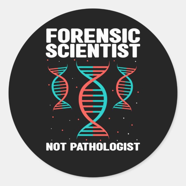 Forensic Criminology Quote For Crime Scene Investi Classic Round Sticker (Front)