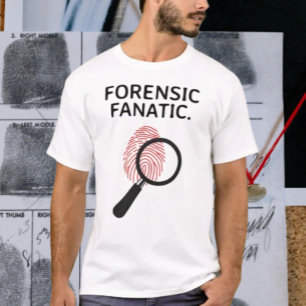 Forensic Fanatic T-Shirt
