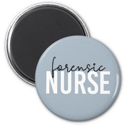 Forensic Nurse  Forensic Nursing Gifts Magnet