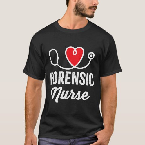 Forensic Nurse Medical Nursing RN Staff Nurses Day T_Shirt