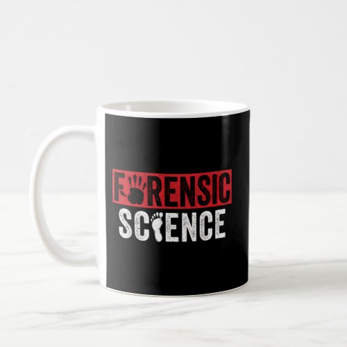 Forensic Science Csi Crime Scene Investigator Dete Coffee Mug