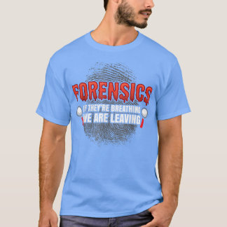 Forensic Science Funny Crime Scene Evidence DNA Cr T-Shirt