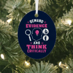 Forensic Science Investigation Keepsake Metal Ornament<br><div class="desc">Cute and funny forensic science ornament for your tree or as a gift for your favorite scientist, investigator, or graduate. The saying on this decorative ornament is... well, check it out. It's a joke about the being thorough Custom ornaments for geeks or forensic scientists featuring funny thinking and demanding evidence....</div>
