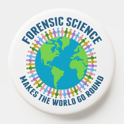 Forensic Science Makes the World Go Round PopSocket
