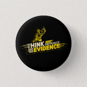 Forensic Science Think Critically Demand Evidence Button