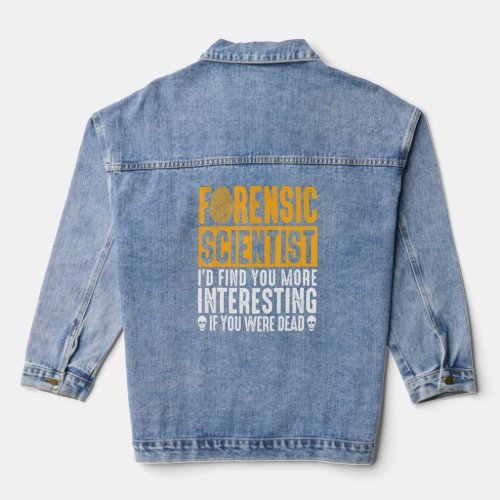 Forensic Scientist Coroner Forensic Science Design Denim Jacket
