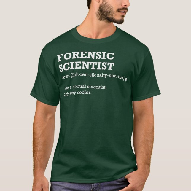 Forensic Scientist  Gift Idea for Forensic T-Shirt (Front)