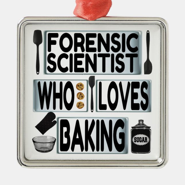 Forensic Scientist Loves Baking Metal Ornament (Front)