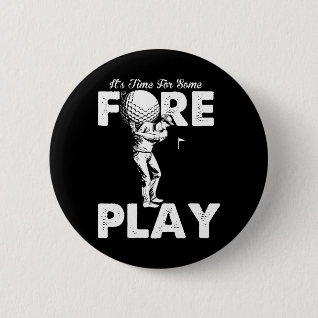 Foreplay Innuendo Funny Golf Adult Humor Button (Front)