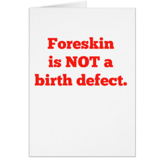 Foreskin Is Not A Birth Defect - Red Cards