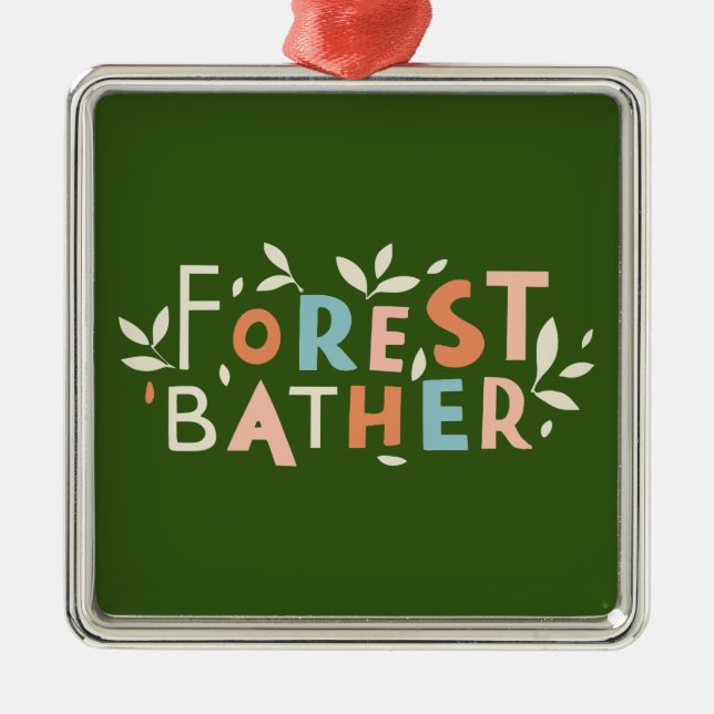 Forest Bather Custom Text Metal Ornament (Front)
