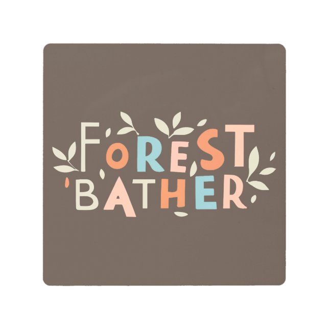 Forest Bather Custom Text Metal Print (Front)