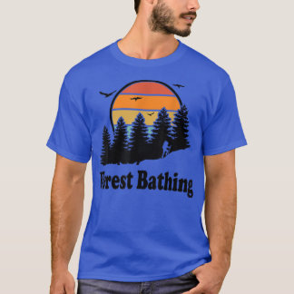 Forest Bathing Nature Lovers Shinrin-yoku Forest B T-Shirt