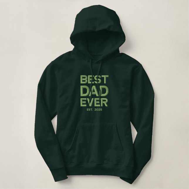 Forest Green and Pear Best Dad Ever Embroidered Hoodie (Design Front)