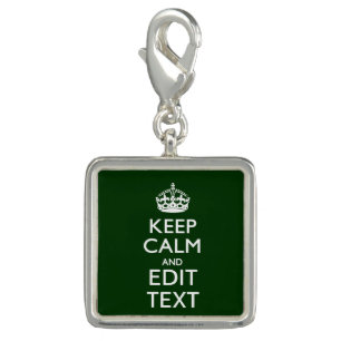 Forest Green KEEP CALM AND Edit Text Charm
