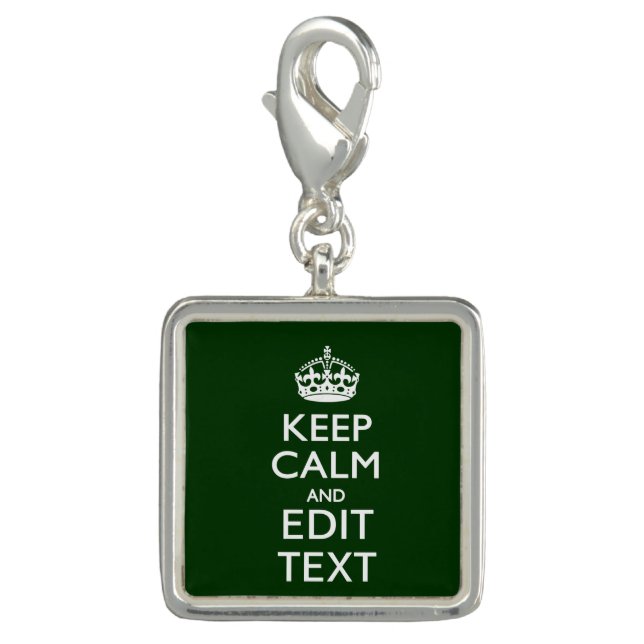 Forest Green KEEP CALM AND Edit Text Charm (Front)