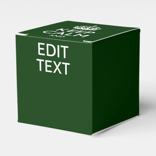 Forest Green KEEP CALM AND Edit Text Favor Boxes