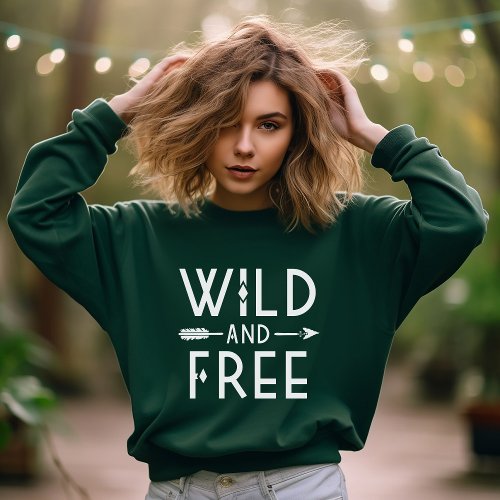 Forest Green Wild and Free Sweatshirt