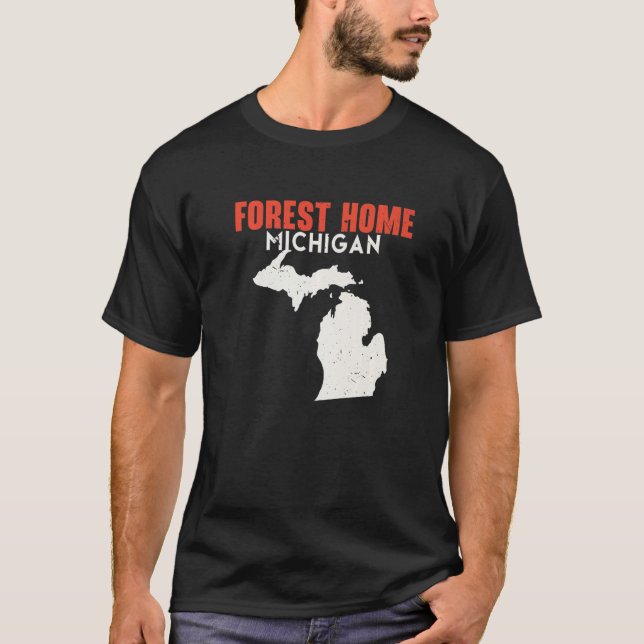 Forest Home Michigan USA State America Travel Mich T-Shirt (Front)