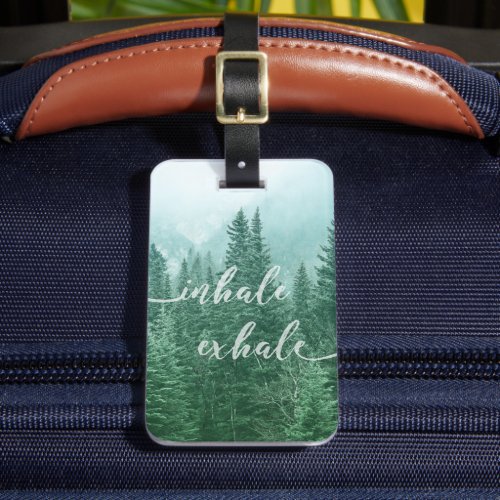 Forest Inhale Exhale Quote Motivational Nature Luggage Tag