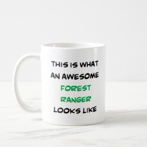 forest ranger awesome coffee mug