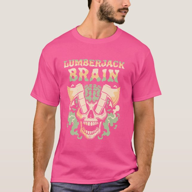 Forester Skull - Logger Timberjack Lumberjack Brai T-Shirt (Front)