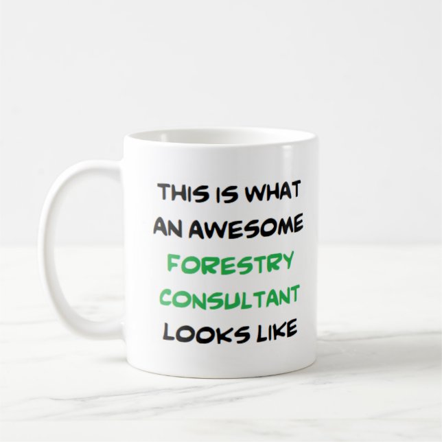 forestry consultant, awesome coffee mug (Left)